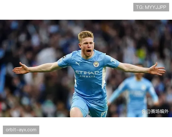 德布劳内助攻稳定性解析：创造机会能力是否达历史级